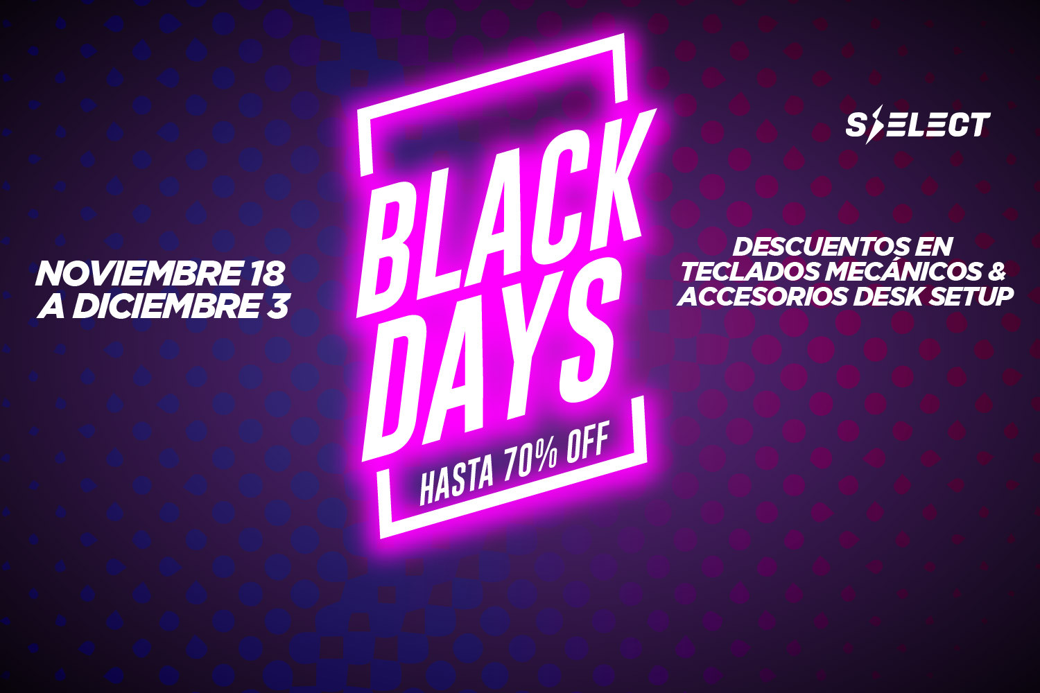 BLACK DAYS HASTA 70% OFF